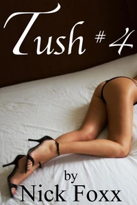 Tush #4
