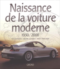 Naissance De La Voiture Moderne. 1930-2000