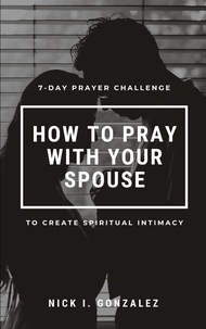 Téléchargez gratuitement l'ebook pdf 7 Day Prayer Challenge par Nick Gonzalez in French 9781737446453 PDF DJVU