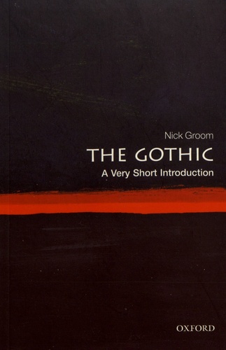 Nick Groom - The Gothic - A Very Short Introduction.