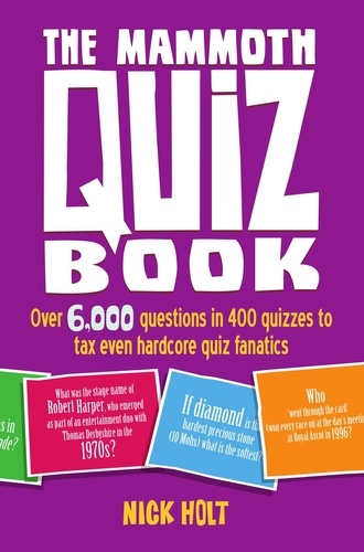 The Mammoth Quiz Book. Over 6,000 questions in 400 quizzes to tax even hardcore quiz fanatics