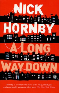 Nick Hornby - A long way down.