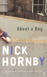 Nick Hornby - About a boy.