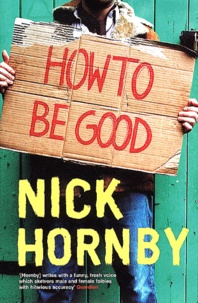 Nick Hornby - How To Be Good.