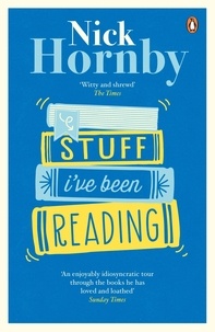 Nick Hornby - Stuff I've Been Reading.