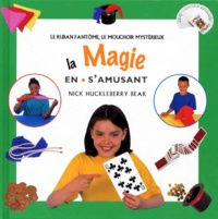 LA MAGIE EN SAMUSANT. Le ruban fantôme, le mouchoir mystérieux.pdf