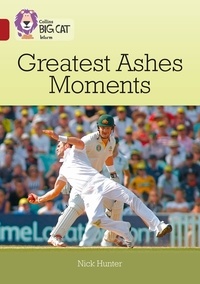 Nick Hunter - Greatest Ashes Moments - Band 14/Ruby.