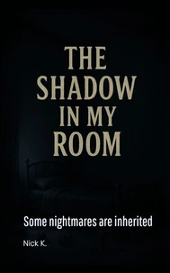 The Shadow In My Room