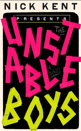 The Unstable Boys. A Novel
