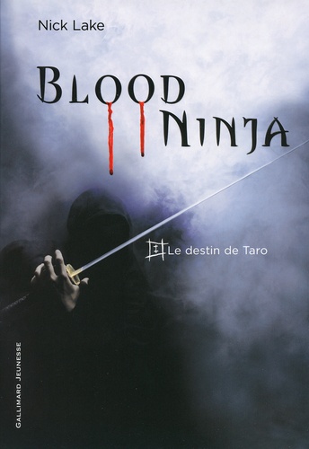 Blood Ninja Tome 1 Le destin de Taro