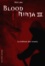 Blood Ninja Tome 3 La trahison des vivants