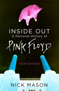 Nick Mason - Inside Out - A Personal History of Pink Floyd.