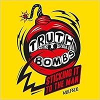 Nick Mcfarlane - Truth bombs - Sticking it to the man.