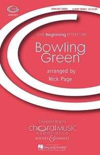 Nick Page - Choral Music Experience  : Bowling Green - Appalachian Folk Song. 2-part treble voices (SA), bluegrass band, opt. piano. Partition de chœur..