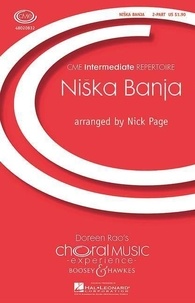 Nick Page - Choral Music Experience  : Niska Banja - Romani Dance. children's choir (SA) and piano (4 hands), clarinet and tambourine optional. Partition vocale/chorale et instrumentale..