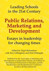 Nick Pettingale et Nigel Richardson - Public Relations, Marketing and Development: Essays in Leadership in Challenging Times.