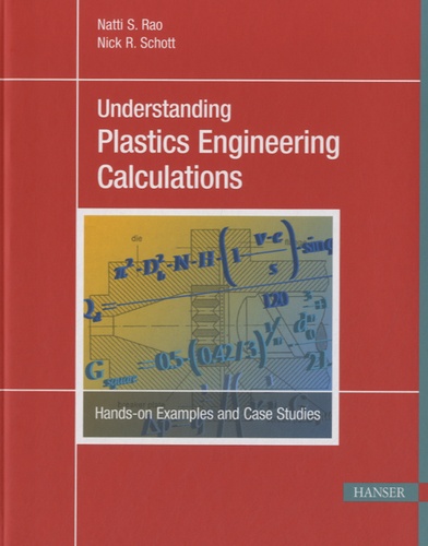 Nick R Schott - Understanding Plastics Engineering Calculations.