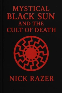 Mytical Black Sun And The Cult Of Death