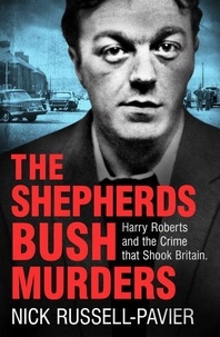 Nick Russell-Pavier - The Shepherd's Bush Murders.