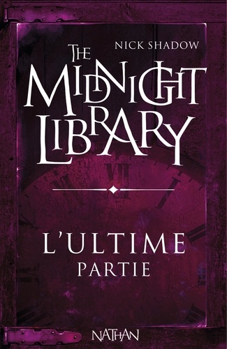The Midnight Library Tome 3 L'ultime partie