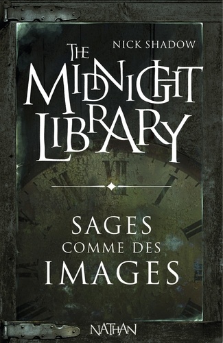 The Midnight Library Tome 7 Je t'ai vu !