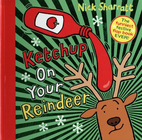 Nick Sharratt - Ketchup on Your Reindeer.
