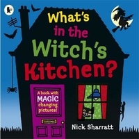 Nick Sharratt - What's in the Witch's Kitchen ?.