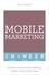 Mobile Marketing In A Week. Build The Ultimate Mobile Marketing System In Seven Simple Steps