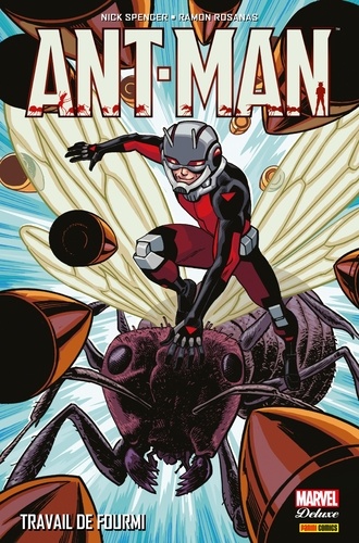 Nick Spencer - Ant-Man - Travail de fourmi - Travail de fourmi.