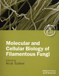Molecular and Cellular Biology of Filamentous Fungi