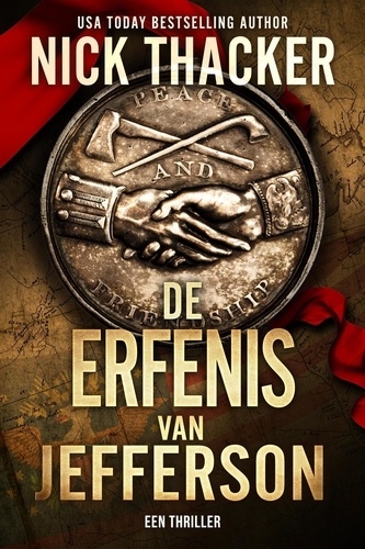  Nick Thacker - De Erfenis Van Jefferson - Harvey Bennett Thrillers - Dutch, #4.