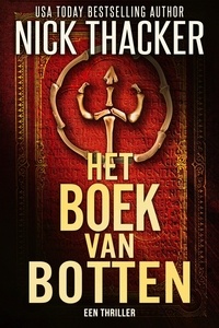  Nick Thacker - Het Boek van Botten - Harvey Bennett Thrillers - Dutch, #7.