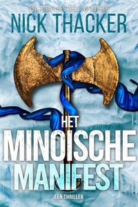  Nick Thacker - Het Minoïsche Manifest - Harvey Bennett Thrillers - Dutch, #10.
