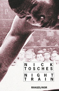 Nick Tosches - Night Train.