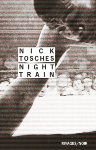 Nick Tosches - Night Train.