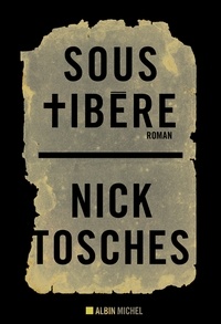 Nick Tosches - Sous Tibère.