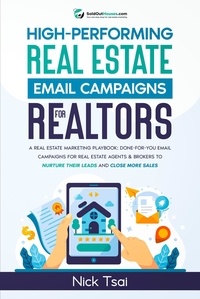  Nick Tsai - High-Performing Real Estate Email Campaigns For Realtors.