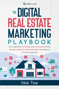  Nick Tsai - The Digital Real Estate Marketing Playbook.