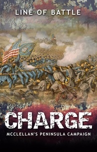  Nick Vulich - Charge: McClellan's Peninsula Campaign - Line of Battle, #7.