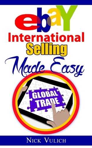  Nick Vulich - eBay International Selling Made Easy.