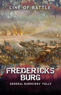  Nick Vulich - Fredericksburg: General Burnsides' Folly - Line of Battle, #8.
