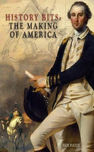 History Bits: The Making of America