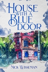  Nick Wisseman - House with a Blue Door.