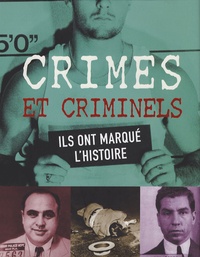 Nick Yapp - Crimes et Criminels - Ils ont marqué l'histoire.
