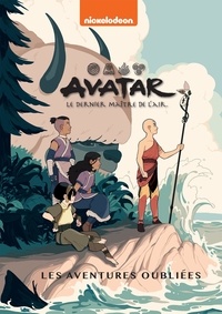  Nickelodeon - Avatar : le dernier maître de l'air - Les aventures oubliées.