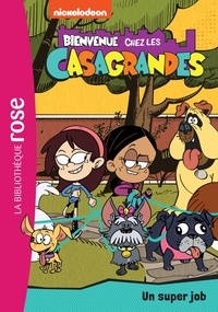  Nickelodeon - Bienvenue chez les Casagrandes 01 - Un super job.