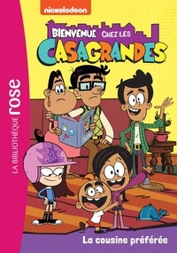  Nickelodeon - Bienvenue chez les Casagrandes 05 - La cousine préférée.