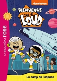  Nickelodeon - Bienvenue chez les Loud 25 - Le camp de l'espace.