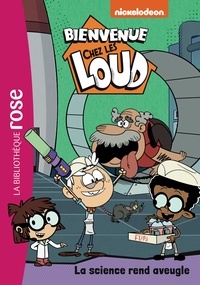  Nickelodeon - Bienvenue chez les Loud 36 - La science rend aveugle.