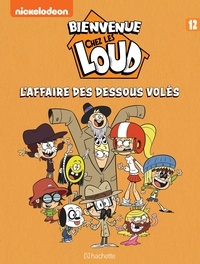  Nickelodeon - Bienvenue chez les Loud Tome 12 : L'affaire des dessous volés.